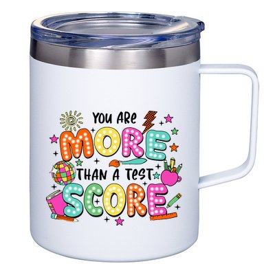 YouRe More Than A Test Score 12oz Stainless Steel Coffee Mug