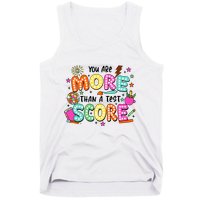 YouRe More Than A Test Score Tank Top