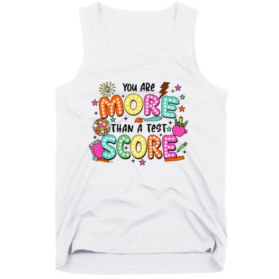 YouRe More Than A Test Score Tank Top