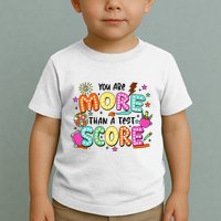 YouRe More Than A Test Score Toddler T-Shirt