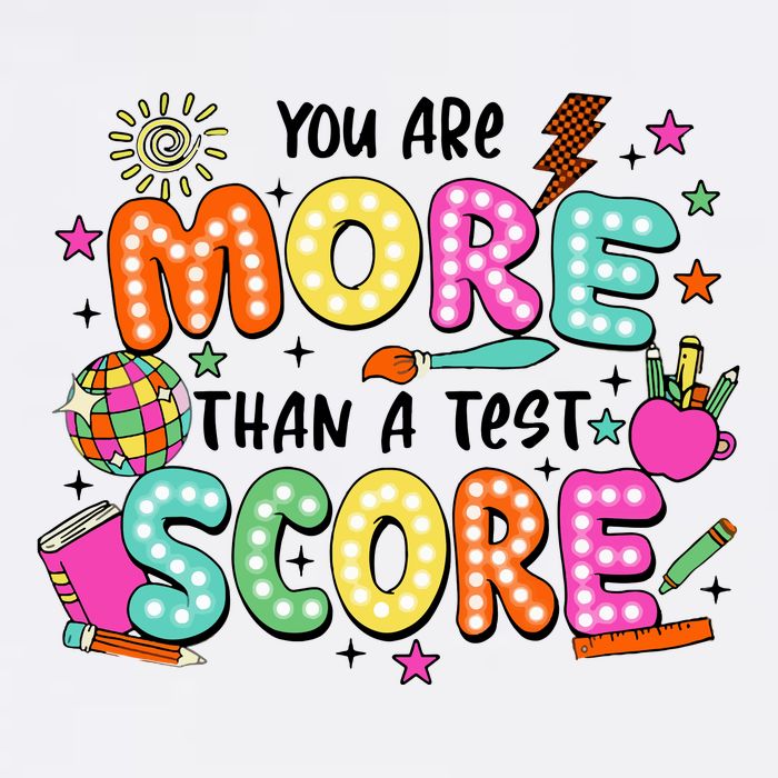 YouRe More Than A Test Score Toddler T-Shirt