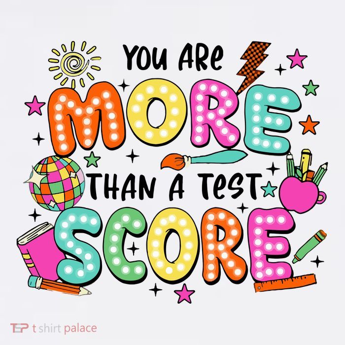 YouRe More Than A Test Score Womens T-Shirt