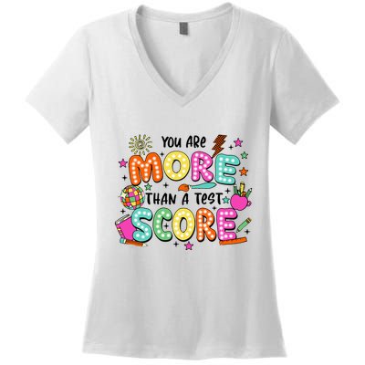 YouRe More Than A Test Score Women's V-Neck T-Shirt