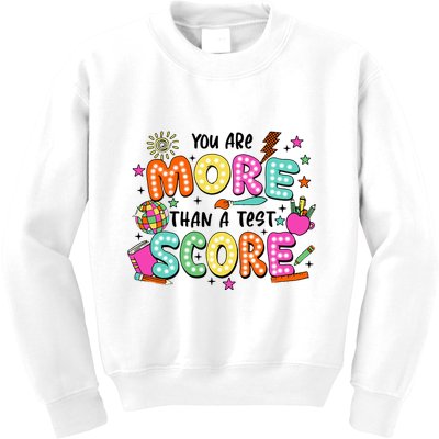 YouRe More Than A Test Score Kids Sweatshirt