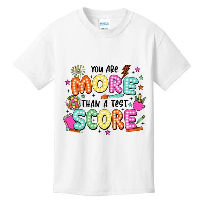 YouRe More Than A Test Score Kids T-Shirt