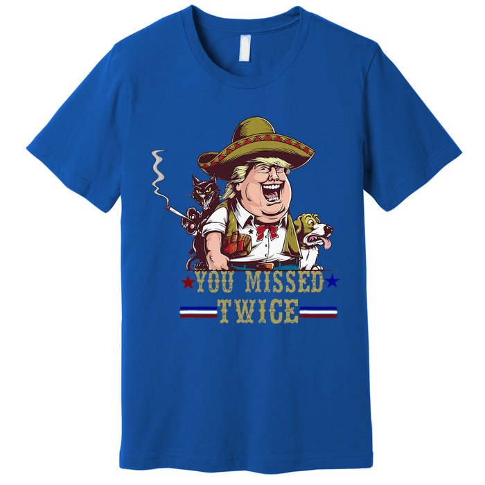 You Missed Twice Cow Western Trump 2024 Cats Dogs Premium T-Shirt