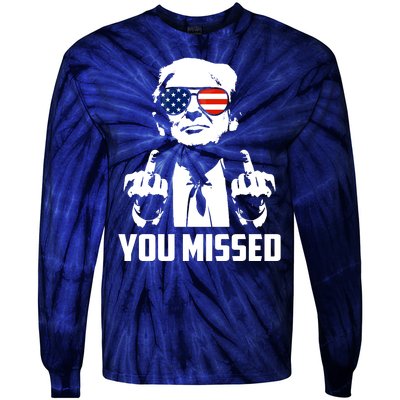 You Missed Trump Middle Finger Usa Funny Tie-Dye Long Sleeve Shirt