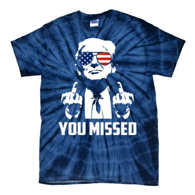 You Missed Trump Middle Finger Usa Funny Tie-Dye T-Shirt