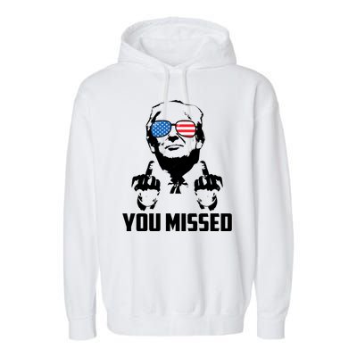 You Missed Trump Middle Finger Usa Funny Garment-Dyed Fleece Hoodie