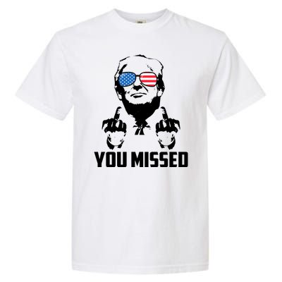 You Missed Trump Middle Finger Usa Funny Garment-Dyed Heavyweight T-Shirt