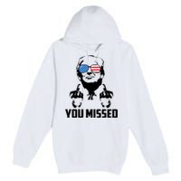 You Missed Trump Middle Finger Usa Funny Premium Pullover Hoodie