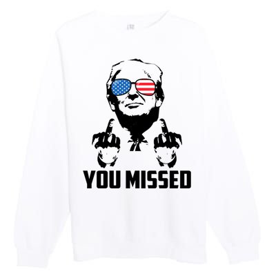 You Missed Trump Middle Finger Usa Funny Premium Crewneck Sweatshirt