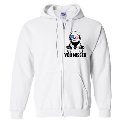 You Missed Trump Middle Finger Usa Funny Full Zip Hoodie