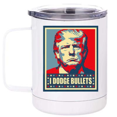 You Missed Trump I Dodge Bullets 12 oz Stainless Steel Tumbler Cup