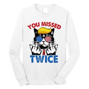 You Missed Twice Trump 2024 Long Sleeve Shirt