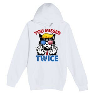 You Missed Twice Trump 2024 Premium Pullover Hoodie