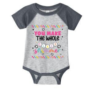 You Make The Whole Class Shimmer Infant Baby Jersey Bodysuit