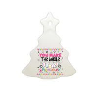 You Make The Whole Class Shimmer Ceramic Tree Ornament