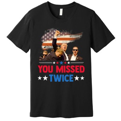 You Missed Twice Premium T-Shirt