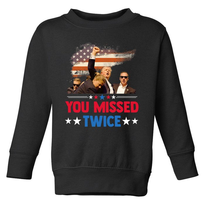 You Missed Twice Toddler Sweatshirt