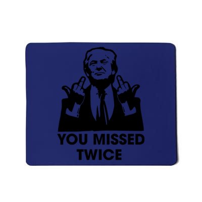 You Missed Twice Mousepad