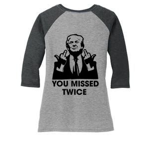 You Missed Twice Women's Tri-Blend 3/4-Sleeve Raglan Shirt