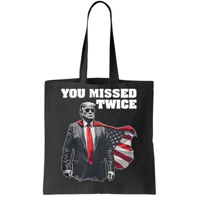 You Missed Twice Trum Tote Bag