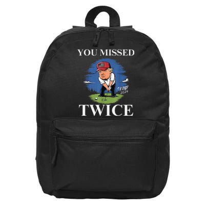 You Missed Twice Golf 2024 Vote Trump Missed Me Again Trump 16 in Basic Backpack