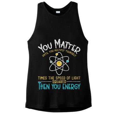 You Matter Until You Multiply Yourself Funny Science Physics Ladies PosiCharge Tri-Blend Wicking Tank