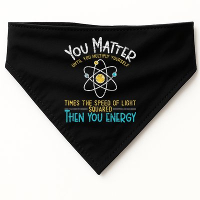 You Matter Until You Multiply Yourself Funny Science Physics USA-Made Doggie Bandana