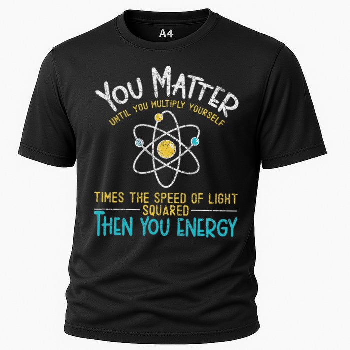 You Matter Until You Multiply Yourself Funny Science Physics Performance Shirt