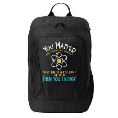 You Matter Until You Multiply Yourself Funny Science Physics City Backpack