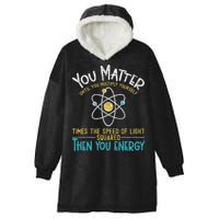 You Matter Until You Multiply Yourself Funny Science Physics Hooded Wearable Blanket