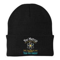 You Matter Until You Multiply Yourself Funny Science Physics Beanie