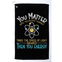 You Matter Until You Multiply Yourself Funny Science Physics Golf Towel