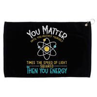 You Matter Until You Multiply Yourself Funny Science Physics Grommeted Golf Towel