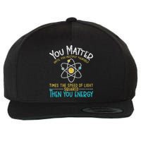 You Matter Until You Multiply Yourself Funny Science Physics Wool Snapback Cap