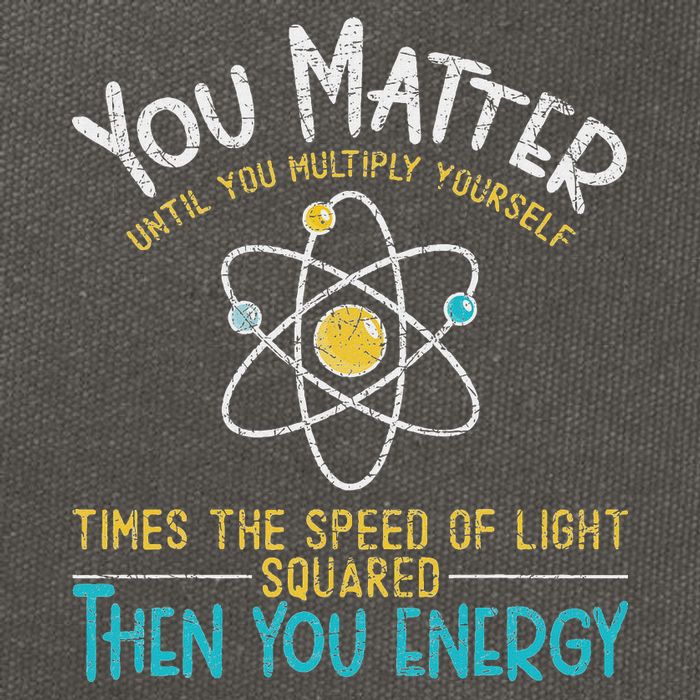 You Matter Until You Multiply Yourself Funny Science Physics Cotton Canvas Backpack