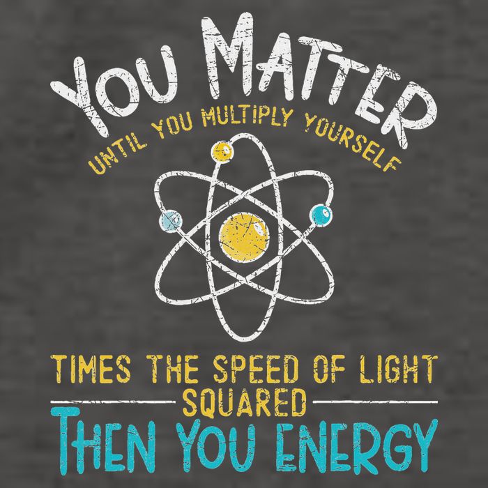 You Matter Until You Multiply Yourself Funny Science Physics Vector Backpack