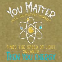 You Matter Until You Multiply Yourself Funny Science Physics Garment-Dyed Women's Muscle Tee