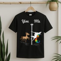 You Me Unicorn Pole Dancing Unicorn T-Shirt