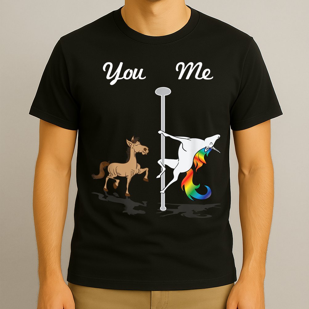 You Me Unicorn Pole Dancing Unicorn T-Shirt