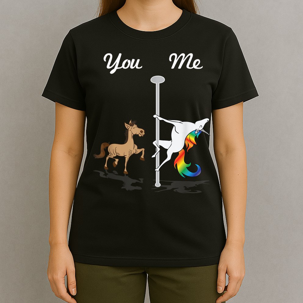 You Me Unicorn Pole Dancing Unicorn T-Shirt
