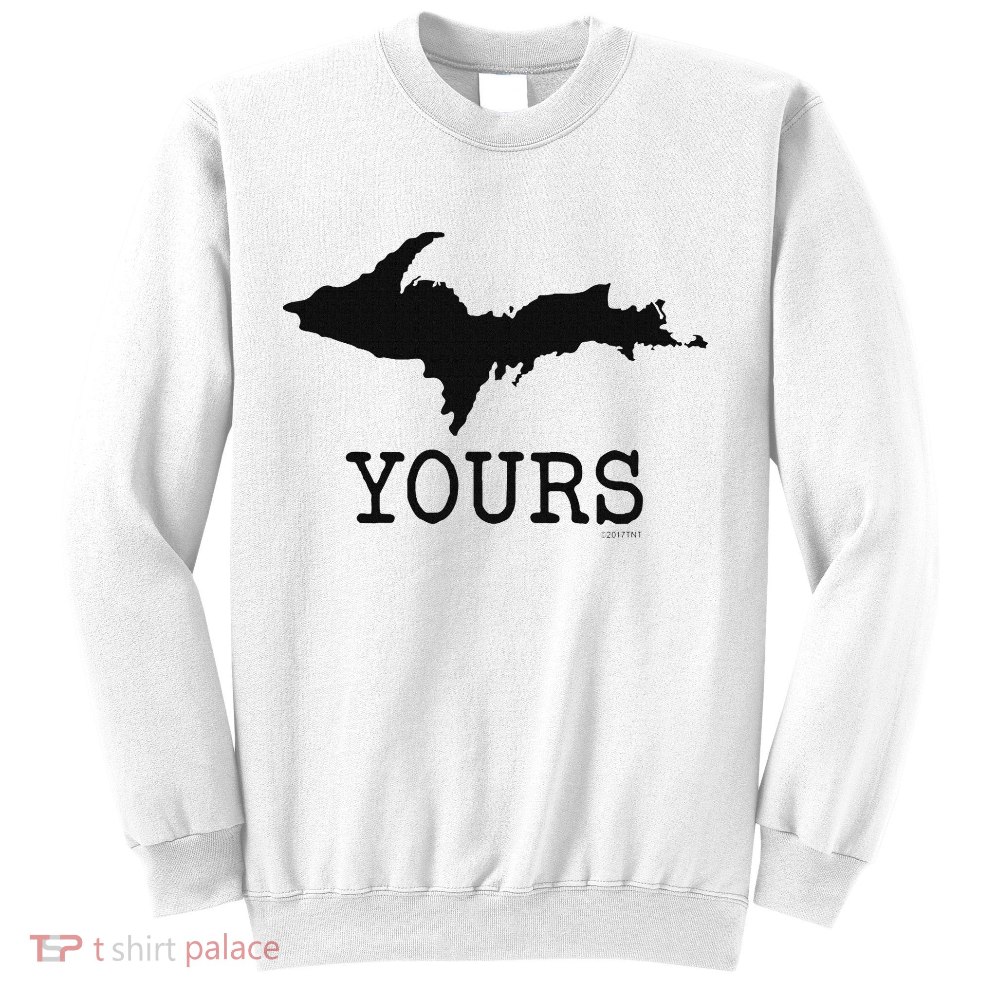 Yooper Michigan Upper Peninsula Up Yours Sweatshirt