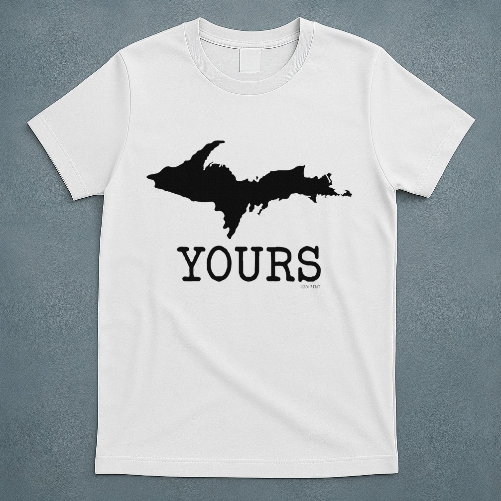 Yooper Michigan Upper Peninsula Up Yours T-Shirt