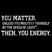 You Matter Unless You Multiply Yourself By The Speed Of Light Squared Then You Energy Retro Grunge Design 7-Panel Snapback Hat