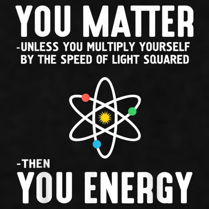 You Matter Unless You Multiply Yourself By The Speed Of Light Squared Then You Energy Ladies PosiCharge Tri-Blend Wicking Tank