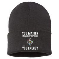 You Matter Unless You Multiply Yourself By The Speed Of Light Squared Then You Energy Sustainable Knit Beanie