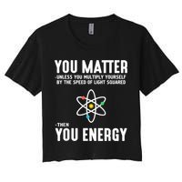 You Matter Unless You Multiply Yourself By The Speed Of Light Squared Then You Energy Crop Top