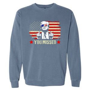 You Missed Usa Flag Donald Trump 2024 Rally Proud American Presidential Election Garment-Dyed Sweatshirt